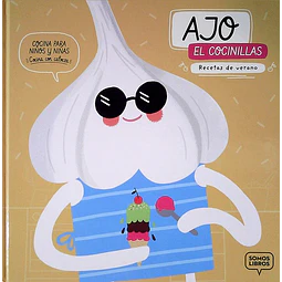 Ajo el cocinillas. Recetas de verano