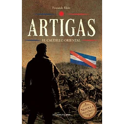 Artigas. El caudillo oriental