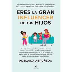 Eres la gran influencer de tus hijos