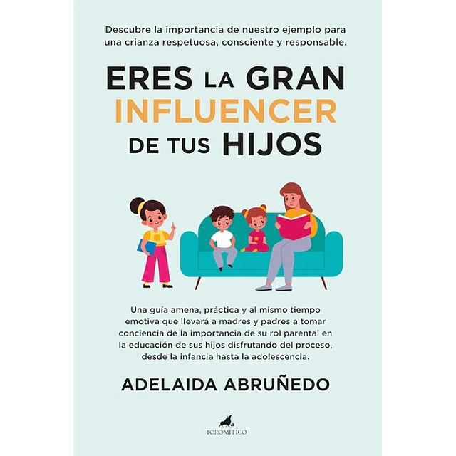 Eres la gran influencer de tus hijos