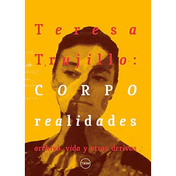 Teresa trujillo: Corpo realidades