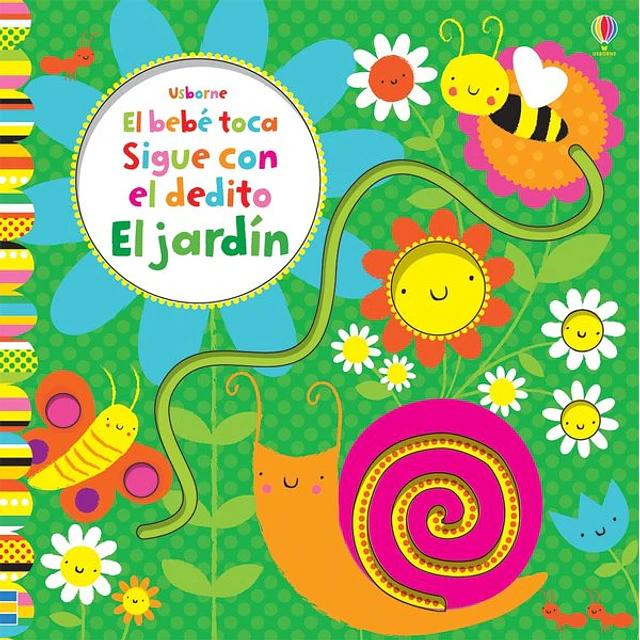 El jardin. El bebe toca | sigue con el dedito