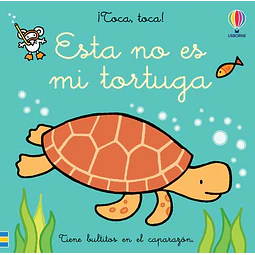 Esta no es mi tortuga. ¡Toca toca!