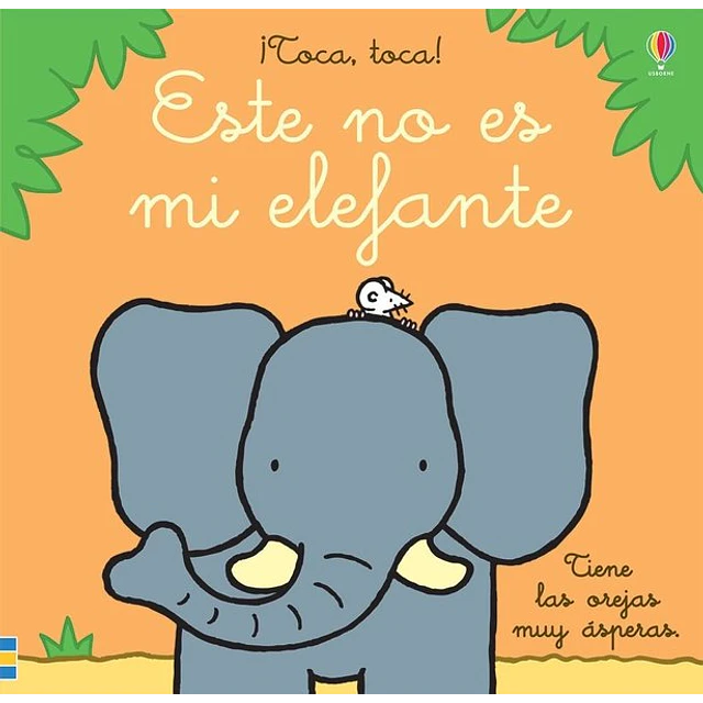 Este no es mi elefante ¡Toca, toca!