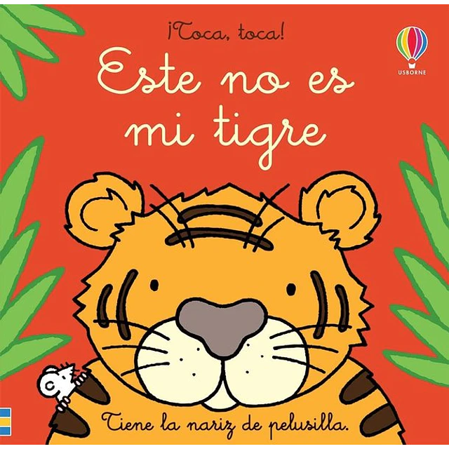 Este no es mi tigre. ¡Toca toca!