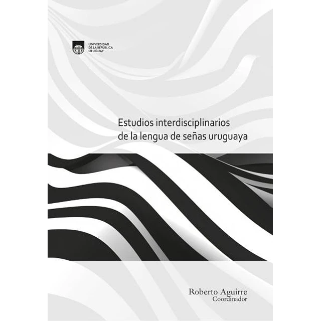 Estudios interdisciplinarios de la lengua de señas uruguaya