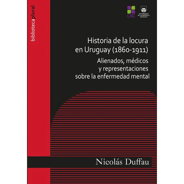 Historia de la locura en uruguay (1860-1911)