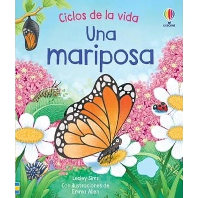 Una mariposa,. Ciclos de vida
