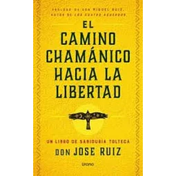 El camino chamanico hacia la libertad