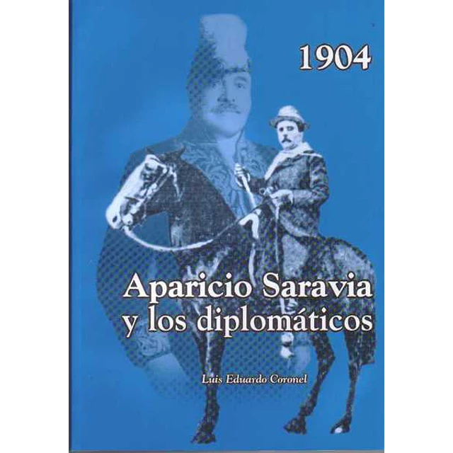 1904 | aparicio saravia y los diplomaticos