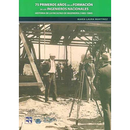 75 primeros años en la formacion de los ingenieros nacionales