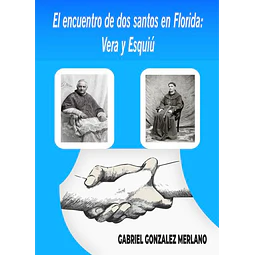 El encuentro de dos santos en florida: Vera y esquiú
