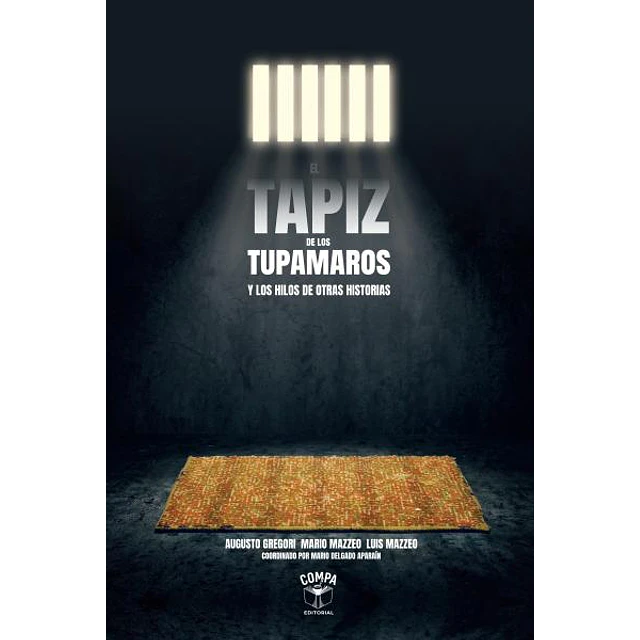 El tapiz de los tupamaros y los hilos de otras historias