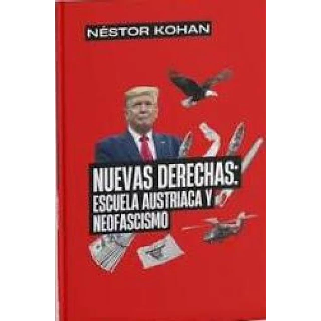 Nuevas derechas: Escuela austriaca y neofascismo