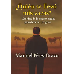 Quien se llevo mis vacas?