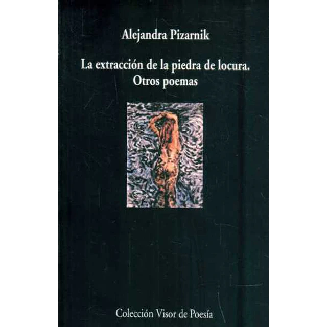 La extraccion de la piedra de locura. Otros poemas