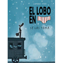 El lobo en calzoncillos se las toma