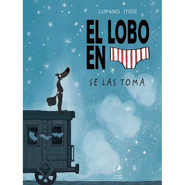 El lobo en calzoncillos se las toma