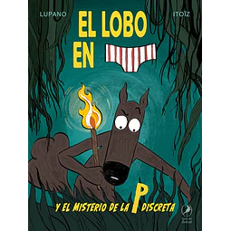 El lobo en calzoncillos y el misterio de la p discreta