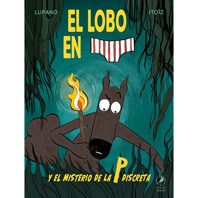 El lobo en calzoncillos y el misterio de la p discreta