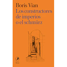 Los constructores de imperios o el schmurz
