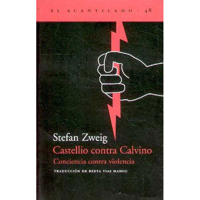 Castellio contra calvino. Conciencia contra violencia
