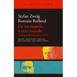 De un mundo a otro mundo. Correspondencia stefan zweig - Romain rolland