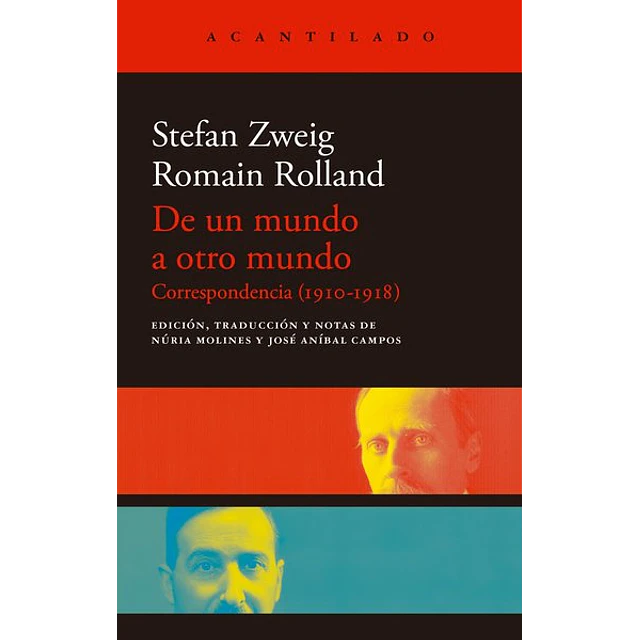 De un mundo a otro mundo. Correspondencia stefan zweig - Romain rolland
