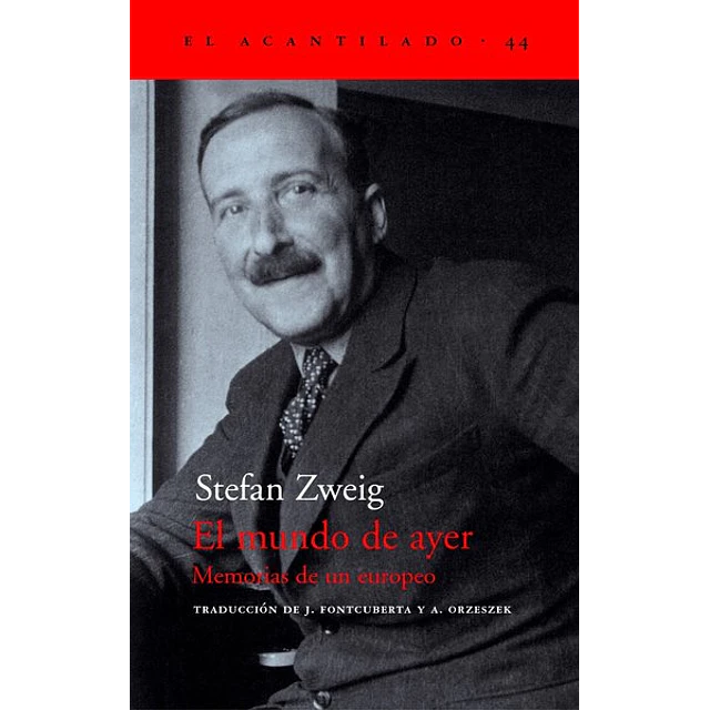 El mundo de ayer. Memorias de un europeo