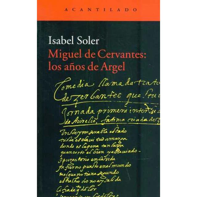 Miguel de cervantes: Los años de argel