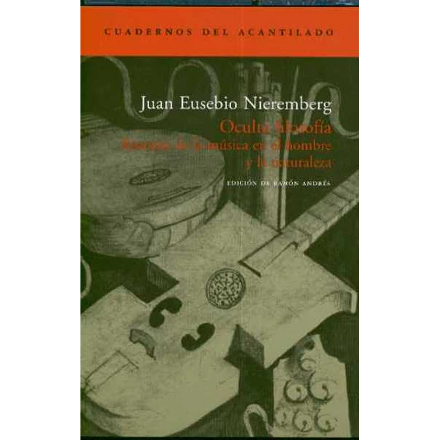 Oculta filosofia. Razones de la musica en el hombre y la naturaleza