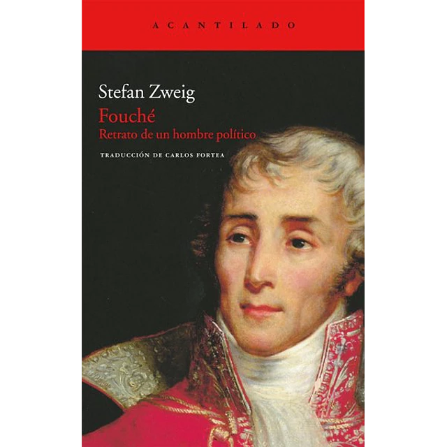 Fouche. Retrato de un hombre politico