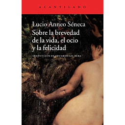 Sobre la brevedad de la vida el ocio y la felicidad