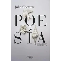 Poesia completa. Julio cortazar