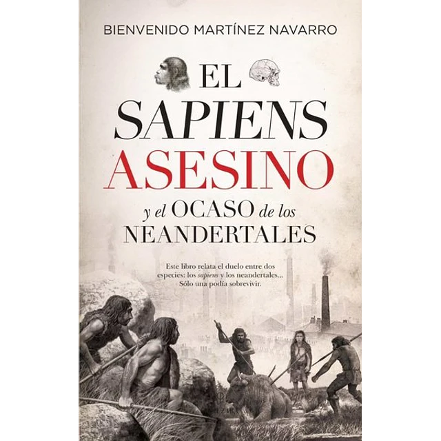El sapiens asesino y el ocaso de los neandertales