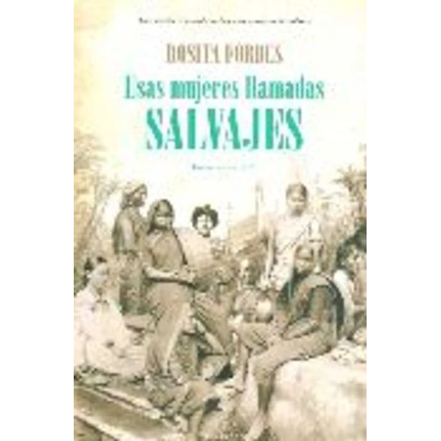 Esas mujeres llamadas salvajes