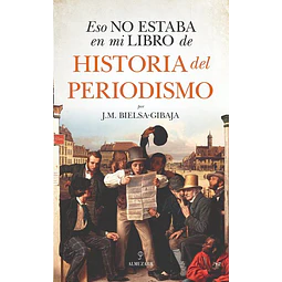 Eso no estaba en mi libro de historia del periodismo