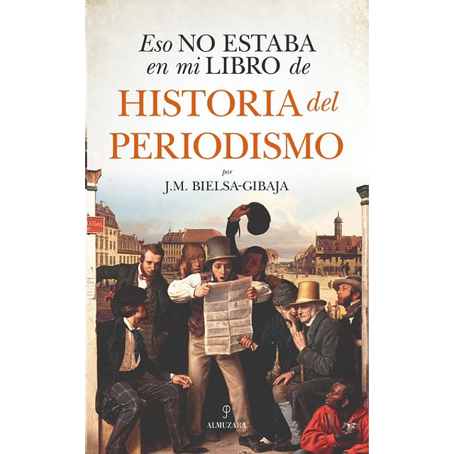 Eso no estaba en mi libro de historia del periodismo