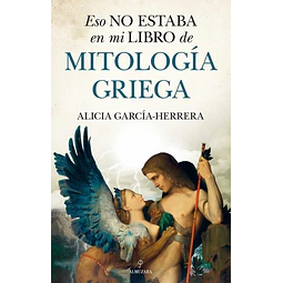 Eso no estaba en mi libro de mitologia griega