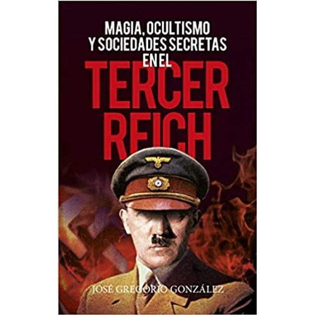 Magia ocultismo y sociedades secretas en el tercer reich