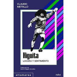 Higuita. Locura y sentimiento