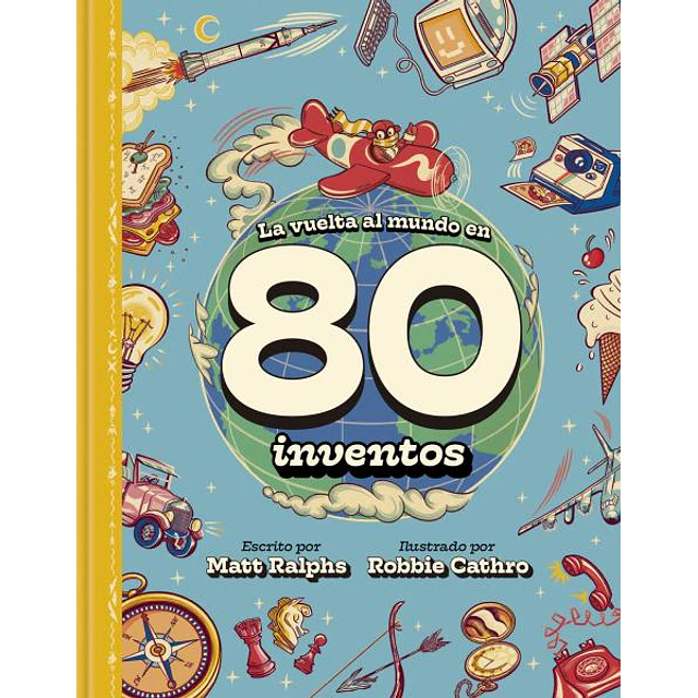 La vuelta al mundo en 80 inventos