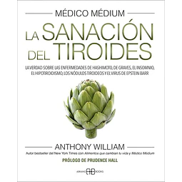 La medico medium. Sanacion del tiroides