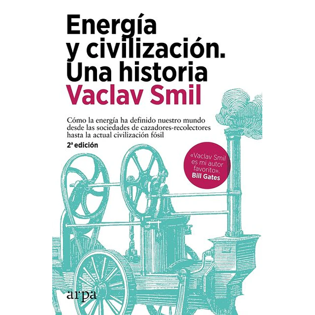 Energia y civilizacion. Una historia