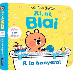 Ai, ai, blai. A la banyera!