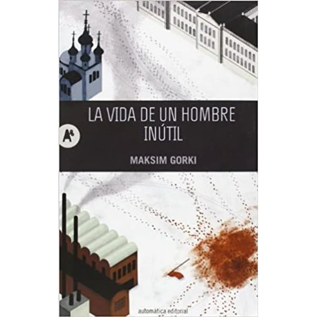 La vida de un hombre inutil