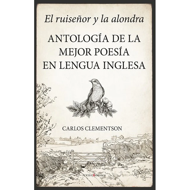 El ruiseñor y la alondra. Antologia de la mejor poesia en lengua inglesa