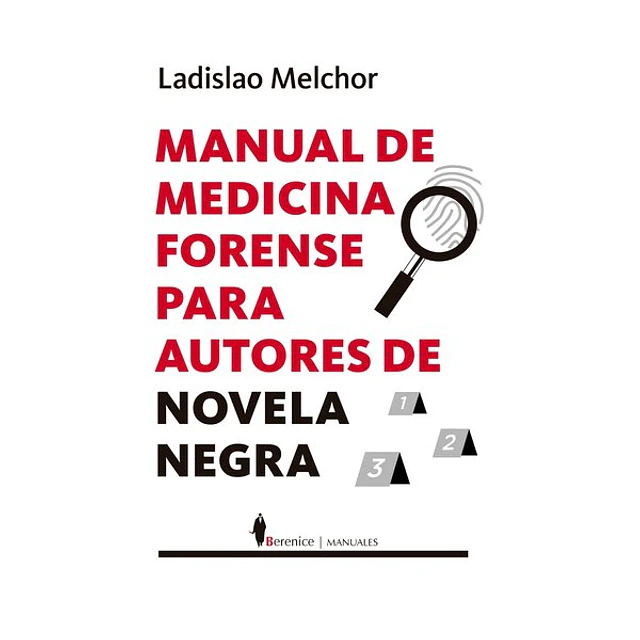 Manual de medicina forense para autores de novela negra