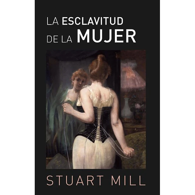 La esclavitud de la mujer