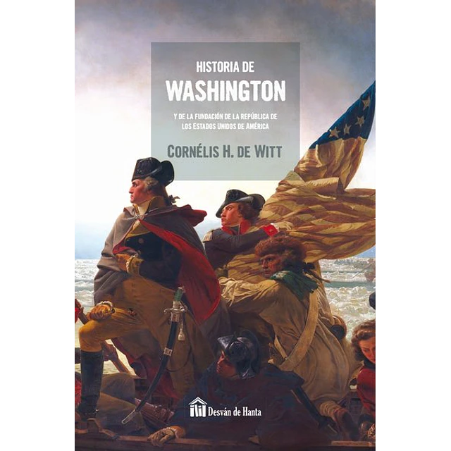 Historia de washington y de la fundacion de la republica de los estados unidos de america